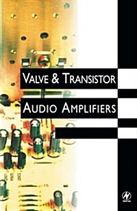Valve and Transistor Audio Amplifiers (Paperback)