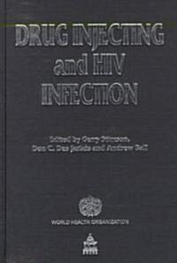 Drug Injecting and HIV Infection (Hardcover)