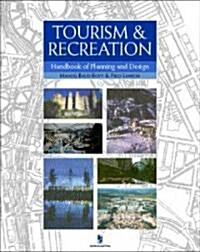 Tourism and Recreation Handbook of Planning and Design (Paperback, 2nd, Subsequent)