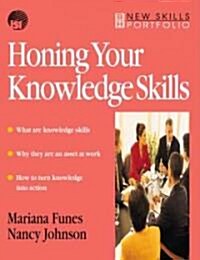 Honing Your Knowledge Skills (Paperback)
