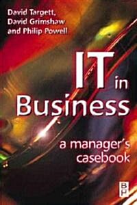 IT in Business: A Business Managers Casebook (Paperback)