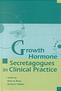 Growth Hormone Secretagogues in Clinical Practice (Hardcover)