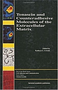 Tenascin and Counteradhesive Molecules of the Extracellular Matrix (Hardcover)