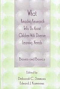 What Reading Research Tells Us about Children with Diverse Learning Needs: Bases and Basics (Hardcover)