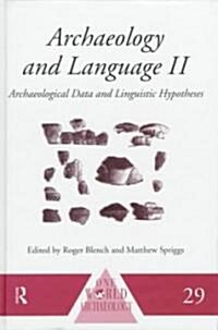 Archaeology and Language II : Archaeological Data and Linguistic Hypotheses (Hardcover)