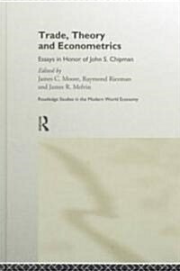 Trade, Theory and Econometrics (Hardcover)