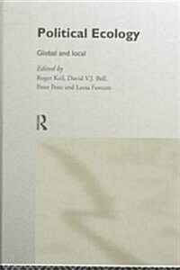 Political Ecology : Global and Local (Hardcover)