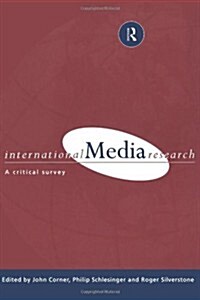 International Media Research : A Critical Survey (Paperback)