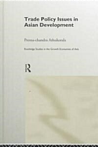 Trade Policy Issues in Asian Development (Hardcover)