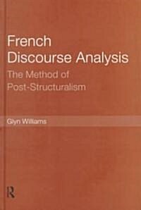 French Discourse Analysis : The Method of Post-Structuralism (Hardcover)
