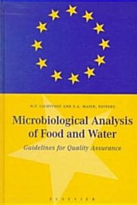 Microbiological Analysis of Food and Water : Guidelines for Quality Assurance (Hardcover)