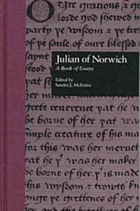 Julian of Norwich: A Book of Essays (Hardcover)