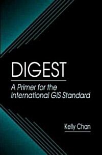 Digest a Primer for the International GIS Standard (Hardcover)