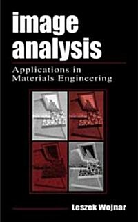 Image Analysis: Applications in Materials Engineering (Hardcover)