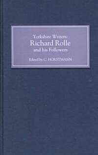 Yorkshire Writers: Richard Rolle of Hampole and his Followers : I, II (Hardcover)