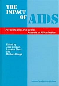 The Impact of Aids: Psychological and Social Aspects of HIV Infection (Hardcover)