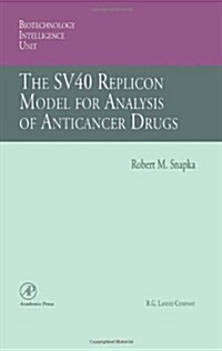 The Sv40 Replicon Model for Analysis of Anticancer Drugs (Hardcover)