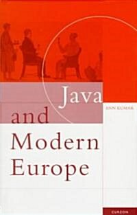 Java and Modern Europe : Ambiguous Encounters (Hardcover, annotated ed)