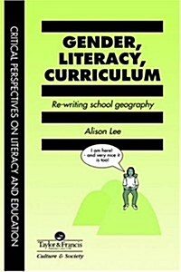 Gender, Literacy, Curriculum : Rewriting School Geography (Hardcover)