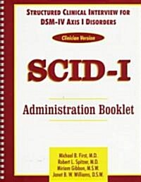 Structured Clinical Interview for Dsm-IV Axis I Disorders (Paperback, Spiral)