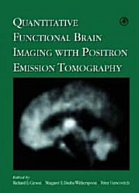 Quantitative Functional Brain Imaging with Positron Emission Tomography (Hardcover)