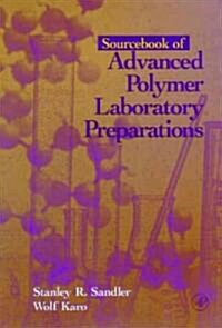 Sourcebook of Advanced Polymer Laboratory Preparations (Paperback)