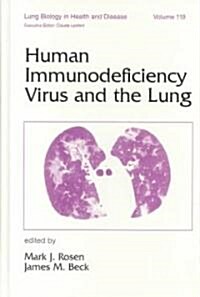 Human Immunodeficiency Virus and the Lung (Hardcover)
