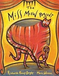 The Miss Meow Pageant (Library Binding)