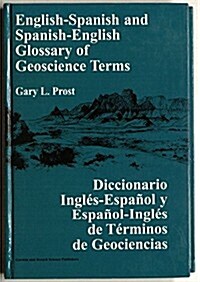 English-Spanish and Spanish-English Glossary of Geoscience Terms (Hardcover)