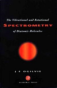 The Vibrational and Rotational Spectrometry of Diatomic Molecules (Hardcover)