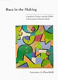 [중고] Race in the Making: Cognition, Culture, and the Childs Construction of Human Kinds (Paperback)