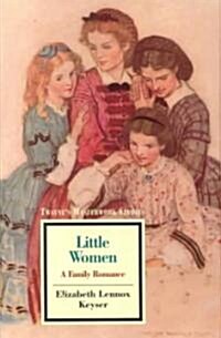Little Women, a Family Romance (Hardcover)