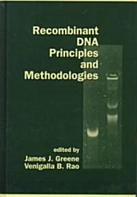 Recombinant DNA Principles and Methodologies (Hardcover, Illustrated)