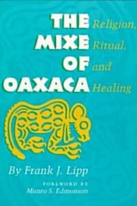 The Mixe of Oaxaca: Religion, Ritual, and Healing (Paperback)
