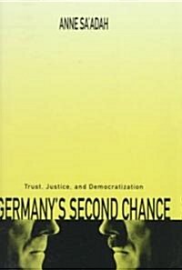 Germanys Second Chance: Trust, Justice, and Democratization (Hardcover)