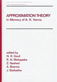 Approximation Theory: In Memory of A.K. Varma (Hardcover)