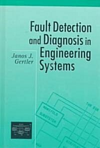 Fault Detection and Diagnosis in Engineering Systems (Hardcover)