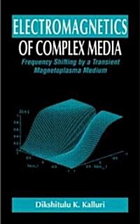 Electromagnetics of Complex Media (Hardcover)