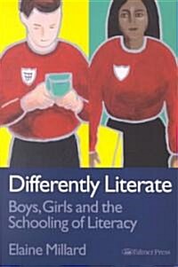 Differently Literate : Boys, Girls and the Schooling of Literacy (Paperback)