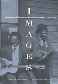 Images: Iconography of Music in African-American Culture (1770s-1920s) (Hardcover)