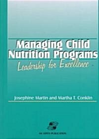 Managing Child Nutrition Programs (Hardcover)