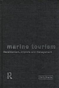 Marine Tourism : Development, Impacts and Management (Hardcover)