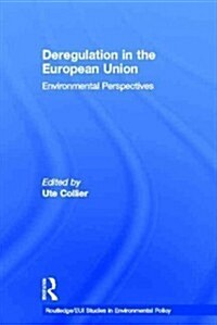 Deregulation in the European Union : Environmental Perspectives (Hardcover)