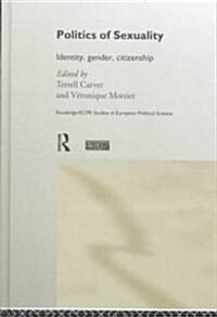 Politics of Sexuality : Identity, Gender, Citizenship (Hardcover)
