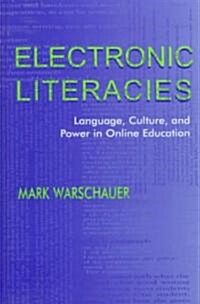 Electronic Literacies: Language, Culture, and Power in Online Education (Hardcover)