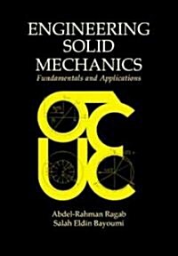 Engineering Solid Mechanics: Fundamentals and Applications (Hardcover)