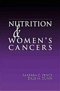 Nutrition and Womens Cancers (Hardcover)