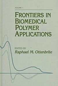 Frontiers in Biomedical Polymer Applications (Hardcover)