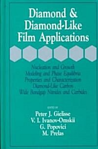 Diamond and Diamond-Like Film Applications (Hardcover)