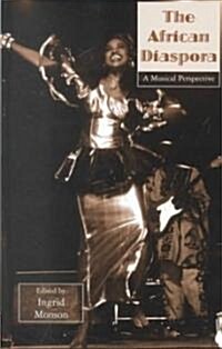 The African Diaspora: A Musical Perspective (Hardcover)